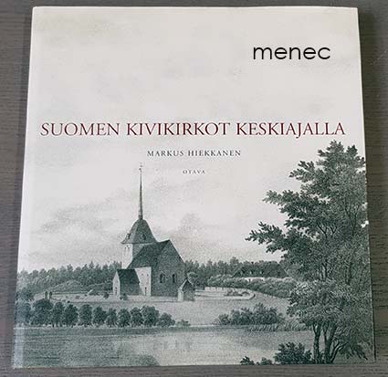 Hiekkanen, Markus - Suomen kivikirkot keskiajalla 