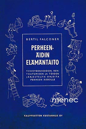 Falconer, Bertil - Perheenäidin elämäntaito 