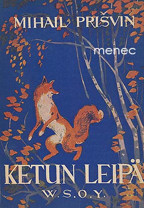 Prisvin, Mihail - Ketun leipä 