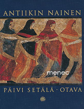 Setälä, Päivi - Antiikin nainen 