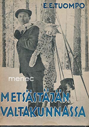 Tuompo, E. E. - Metsästäjän valtakunnassa 