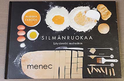 Ekroos, Marina - Silmänruokaa. Löytöretki makuihin 