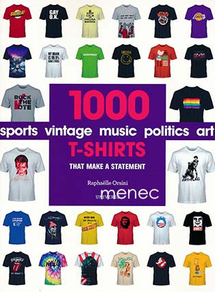 Orsini, Raphaelle - 1000 T-Shirts that make a Statement 