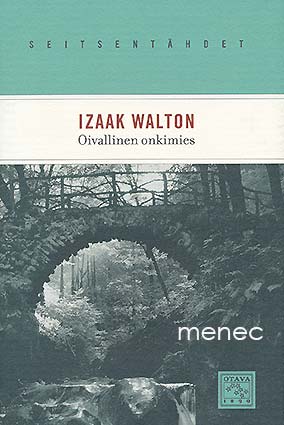 Walton, Izaak - Oivallinen onkimies 
