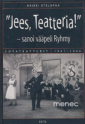 Eteläpää, Heikki - 'Jees, teatteria!' - sanoi vääpeli Ryhmy 