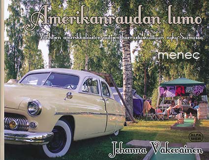 Väkeväinen, Johanna - Amerikanraudan lumo 