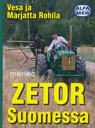 Rohila, Vesa & Rohila, Marjatta - Zetor Suomessa 