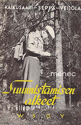 Kaikusaari, Kauko & Seppä, Väinö & Veijola, Olli - Suunnistamisen alkeet 