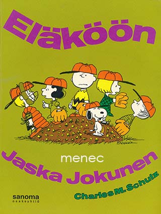 Schulz, Charles M. - Eläköön Jaska Jokunen 