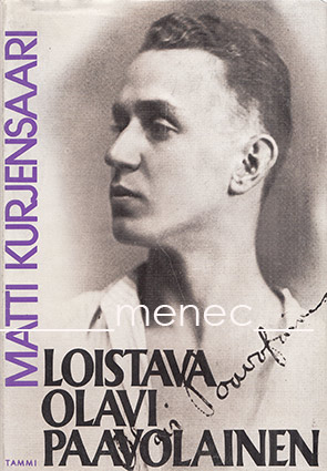 Kurjensaari, Matti - Loistava Olavi Paavolainen 