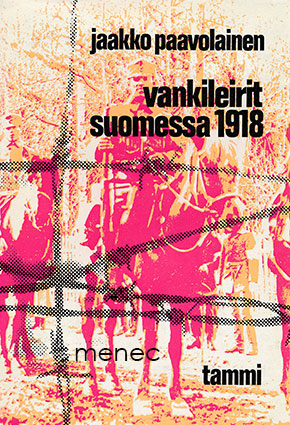 Paavolainen, Jaakko - Vankileirit Suomessa 1918 