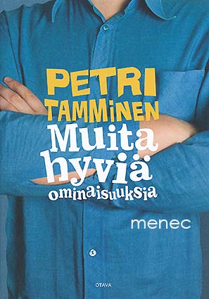 Tamminen, Petri - Muita hyviä ominaisuuksia 