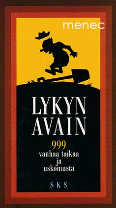Lykyn avain. 999 vanhaa taikaa ja uskomusta 