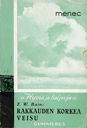 Bain, F. W. - Rakkauden korkea veisu 
