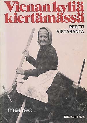 Virtaranta, Pertti - Vienan kyliä kiertämässä 