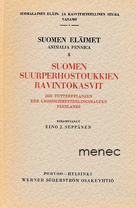 Seppänen, Eino J. - Suomen suurperhostoukkien ravintokasvit 