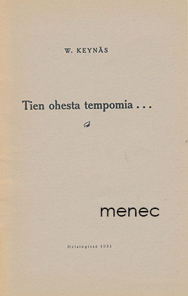 Keynäs, W. - Tien ohesta tempomia ... 