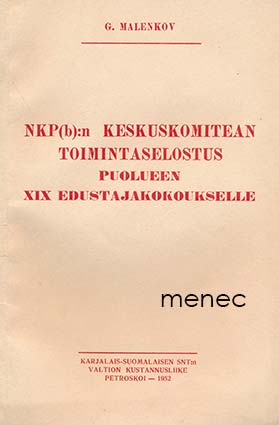 Malenkov, G. - NKP(b):n keskuskomitean toimintaselostus puolueen XIX edustajakokoukselle 