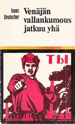 Deutscher, Isaac - Venäjän vallankumous jatkuu yhä 
