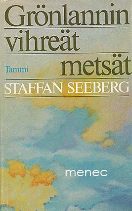 Seeberg, Staffan - Grönlannin vihreät metsät 