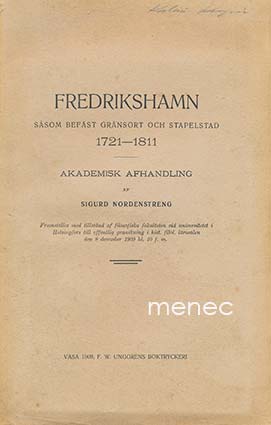 Nordenstreng, Sigurd - Fredrikshamn såsom befäst gränsort och stapelstad 1721-1811 