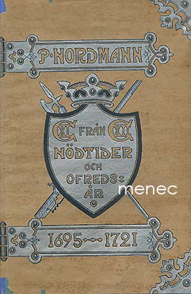 Nordmann, Petrus - Från nödtider och ofredsår 1695-1721 