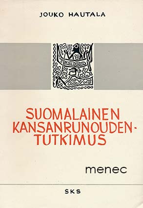 Hautala, Jouko - Suomalainen kansanrunoudentutkimus 