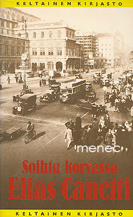 Canetti, Elias - Soihtu korvassa 