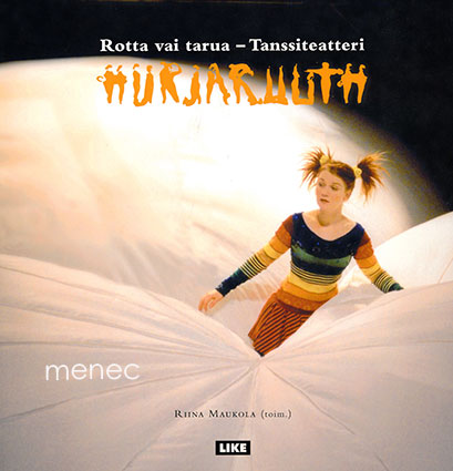 Totta vai tarua - tanssiteatteri Hurjaruuth 