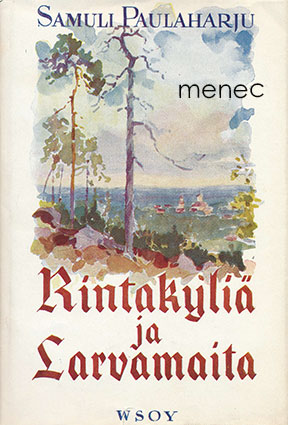 Paulaharju, Samuli - Rintakyliä ja Larvamaita 