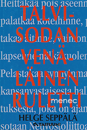 Seppälä, Helge - Talvisodan venäläinen ruletti 