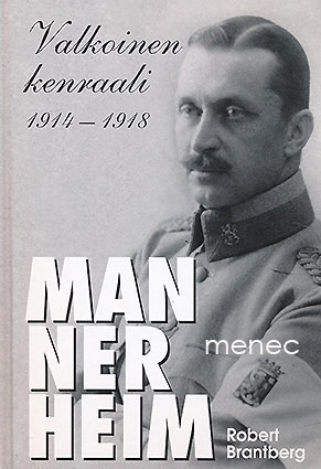 Brantberg, Robert - Mannerheim, valkoinen kenraali 1914-1918 