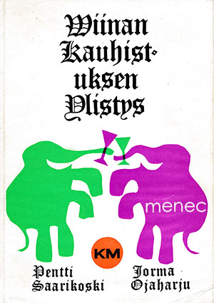 Saarikoski, Pentti & Ojaharju, Jorma - Wiinan kauhistuksen ylistys 