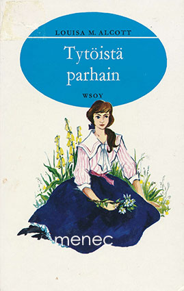 Alcott, Louisa M. - Tytöistä parhain 