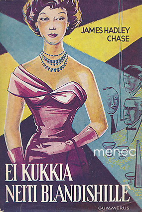 Chase, James Hadley - Ei kukkia neiti Blandishille 