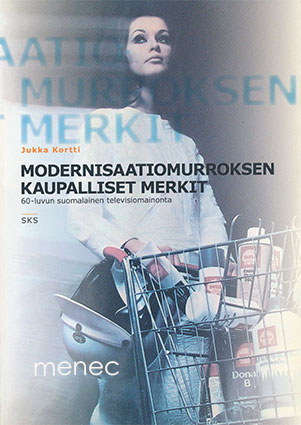 Kortti, Jukka - Modernisaatiomurroksen kaupalliset merkit 