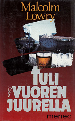 Lowry, Malcolm - Tulivuoren juurella 