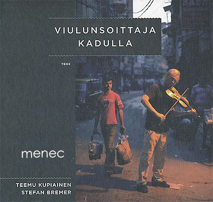 Kupiainen, Teemu & Bremer, Stefan - Viulunsoittaja kadulla 