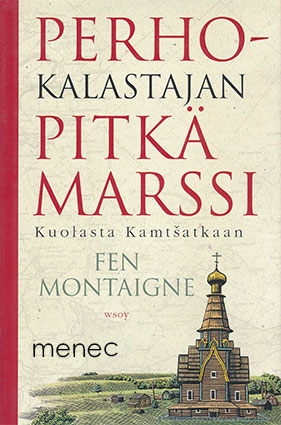 Montaigne, Fen - Perhokalastajan pitkä marssi 