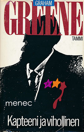 Greene, Graham - Kapteeni ja vihollinen 