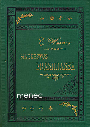 Wainio, E. - Matkustus Brasiliassa 