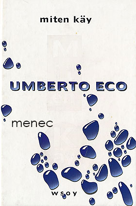 Eco, Umberto - Miten käy 