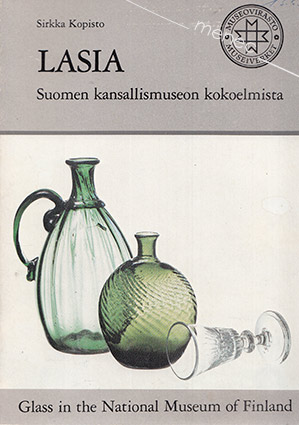 Kopisto, Sirkka - Lasia Suomen kansallismuseon kokoelmista 