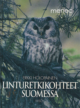 Holopainen, Erkki - Linturetkikohteet Suomessa 