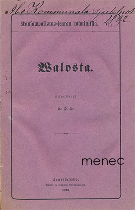 Högman, K. J. & Hannikainen, Petter Waldemar & Bergroth, Frans Gideon - Walosta / Wähäsen metsistä / Raudasta 