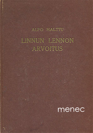 Halttu, Alpo - Linnun lennon arvoitus 