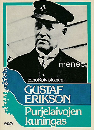 Koivistoinen, Eino - Gustaf Erikson, purjelaivojen kuningas 