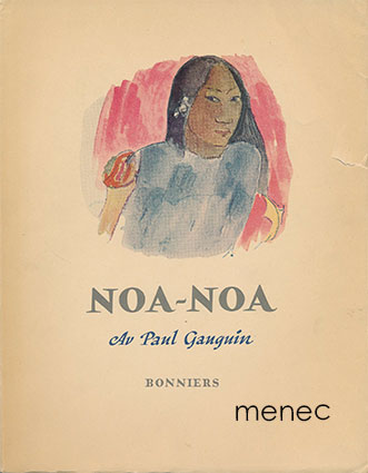 Gauguin, Paul - Noa Noa. Resan till Tahiti 