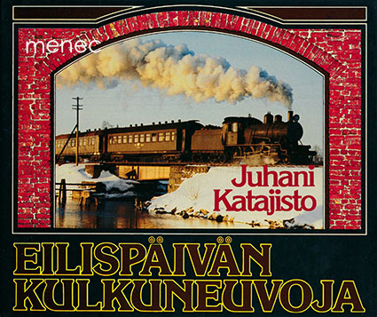 Katajisto, Juhani - Eilispäivän kulkuneuvoja 