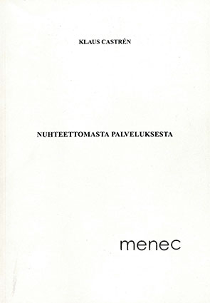 Castrén, Klaus - Nuhteettomasta palveluksesta 